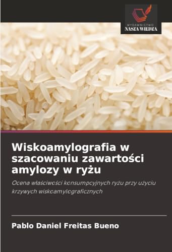 Wiskoamylografia w szacowaniu zawartości amylozy w ryżu