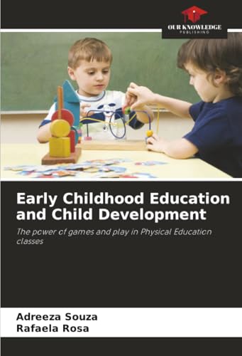 Early Childhood Education and Child Development