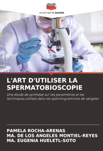 L'ART D'UTILISER LA SPERMATOBIOSCOPIE