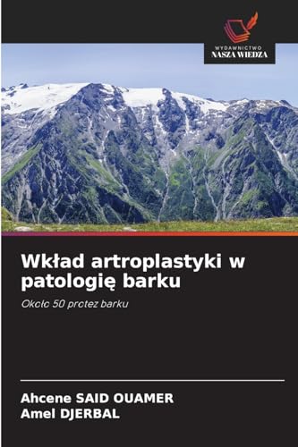 Wkład artroplastyki w patologię barku