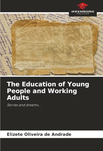 The Education of Young People and Working Adults