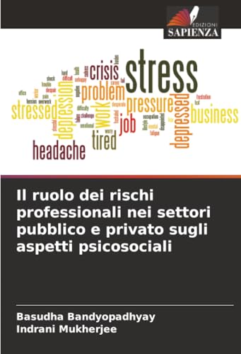 Il ruolo dei rischi professionali nei settori pubblico e privato sugli aspetti psicosociali