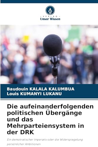Die aufeinanderfolgenden politischen Übergänge und das Mehrparteiensystem in der DRK