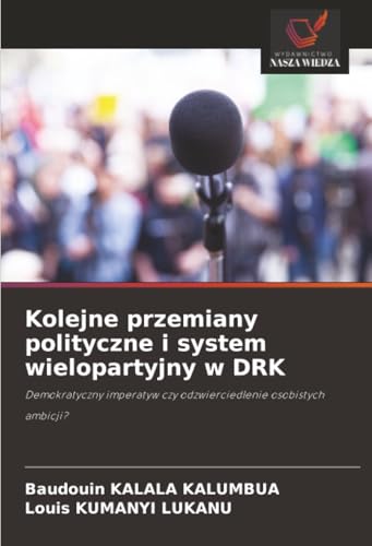 Kolejne przemiany polityczne i system wielopartyjny w DRK