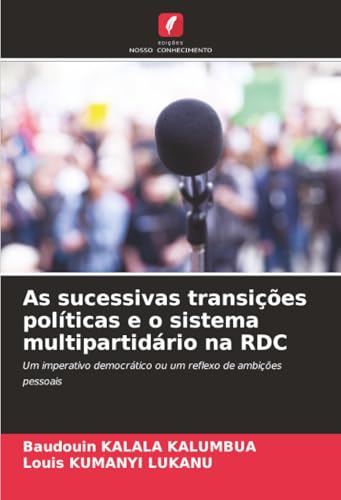 As sucessivas transições políticas e o sistema multipartidário na RDC