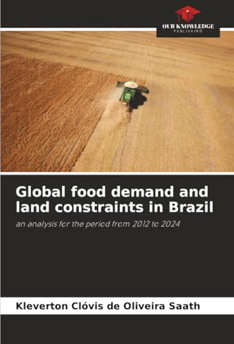 Global food demand and land constraints in Brazil