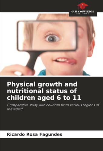 Physical growth and nutritional status of children aged 6 to 11