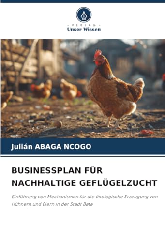 BUSINESSPLAN FÜR NACHHALTIGE GEFLÜGELZUCHT