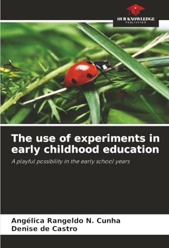 The use of experiments in early childhood education