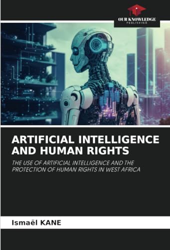 ARTIFICIAL INTELLIGENCE AND HUMAN RIGHTS
