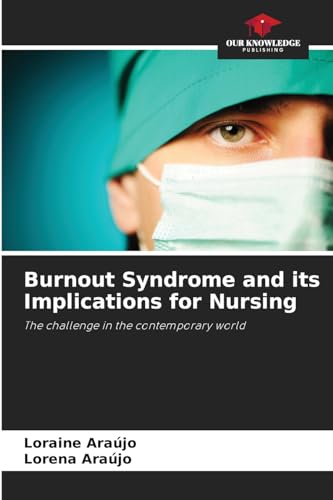 Burnout Syndrome and its Implications for Nursing