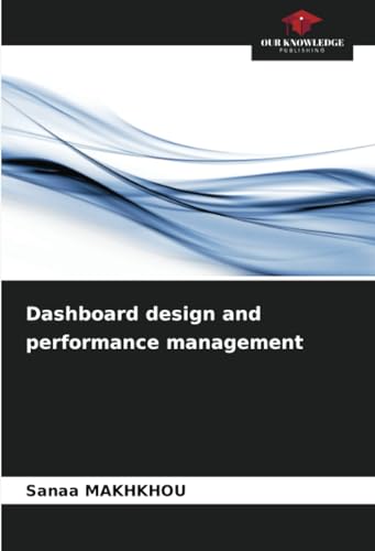 Dashboard design and performance management