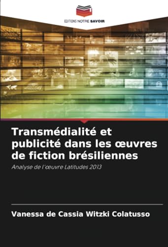 Transmédialité et publicité dans les œuvres de fiction brésiliennes
