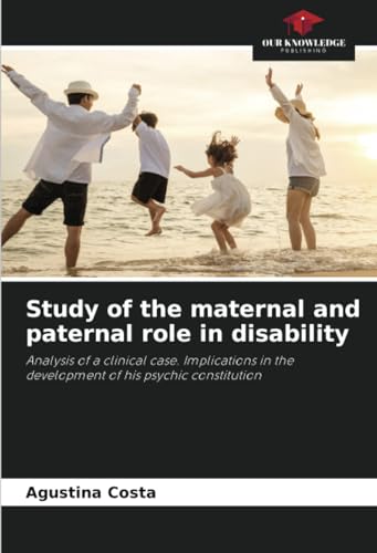 Study of the maternal and paternal role in disability