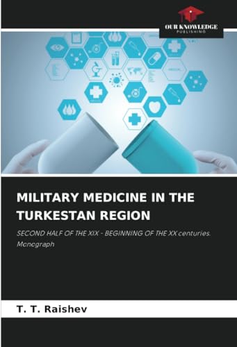 MILITARY MEDICINE IN THE TURKESTAN REGION