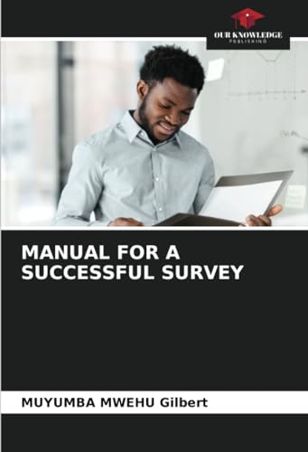 MANUAL FOR A SUCCESSFUL SURVEY