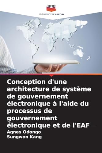 Conception d'une architecture de système de gouvernement électronique à l'aide du processus de gouvernement électronique et de l'EAF