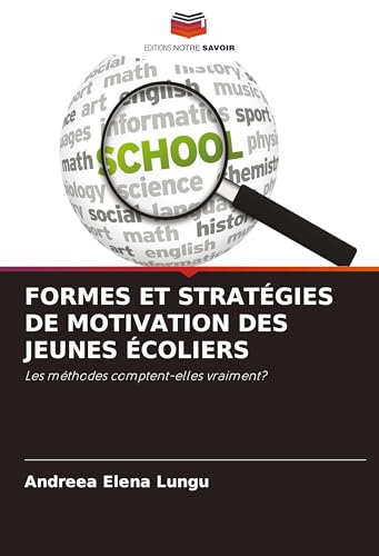 FORMES ET STRATÉGIES DE MOTIVATION DES JEUNES ÉCOLIERS