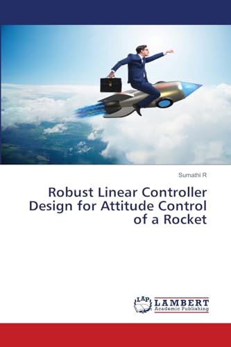 Robust Linear Controller Design for Attitude Control of a Rocket