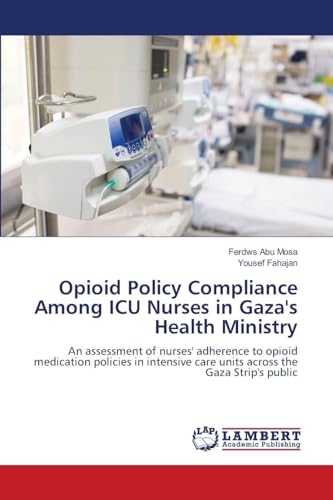 Opioid Policy Compliance Among ICU Nurses in Gaza's Health Ministry
