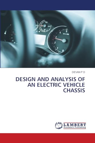 DESIGN AND ANALYSIS OF AN ELECTRIC VEHICLE CHASSIS