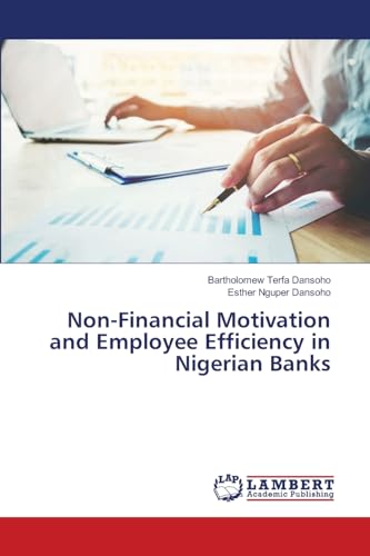 Non-Financial Motivation and Employee Efficiency in Nigerian Banks