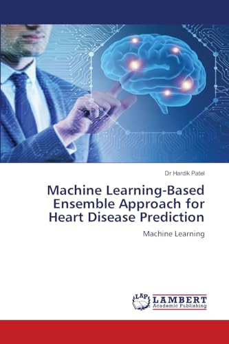 Machine Learning-Based Ensemble Approach for Heart Disease Prediction