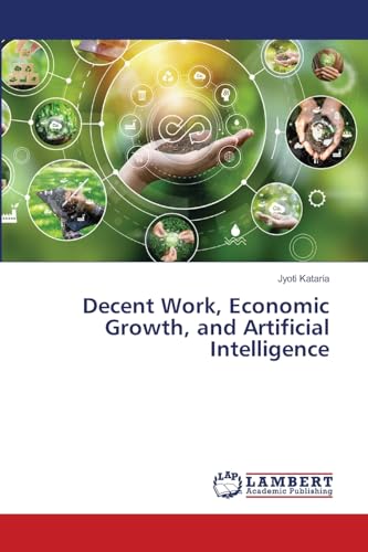 Decent Work, Economic Growth, and Artificial Intelligence
