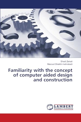 Familiarity with the concept of computer aided design and construction