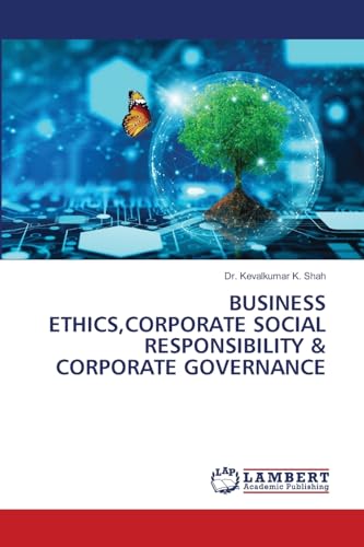 BUSINESS ETHICS,CORPORATE SOCIAL RESPONSIBILITY & CORPORATE GOVERNANCE