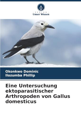 Eine Untersuchung ektoparasitischer Arthropoden von Gallus domesticus