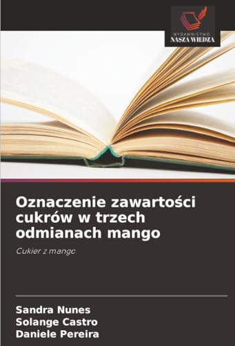 Oznaczenie zawartości cukrów w trzech odmianach mango