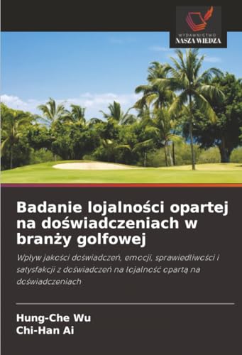 Badanie lojalności opartej na doświadczeniach w branży golfowej