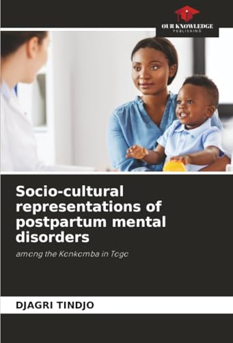 Socio-cultural representations of postpartum mental disorders