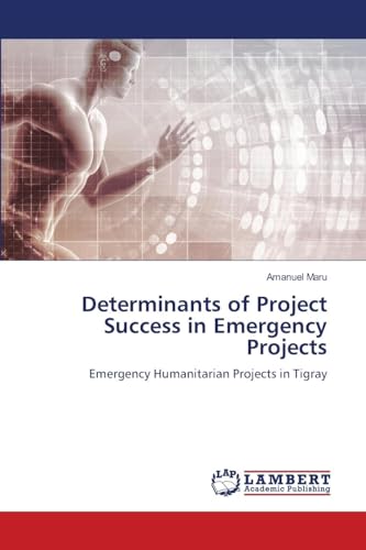 Determinants of Project Success in Emergency Projects