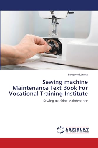 Sewing machine Maintenance Text Book For Vocational Training Institute