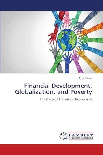 Financial Development, Globalization, and Poverty