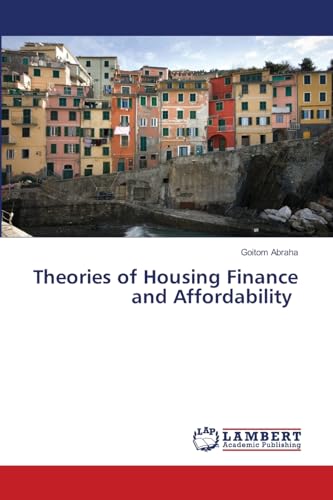 Theories of Housing Finance and Affordability