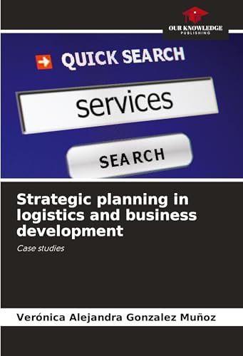 Strategic planning in logistics and business development