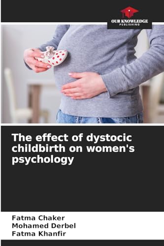 The effect of dystocic childbirth on women's psychology