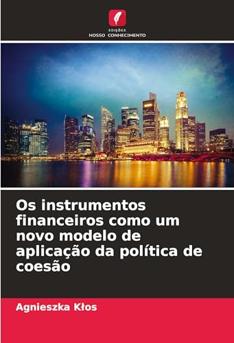 Os instrumentos financeiros como um novo modelo de aplicação da política de coesão