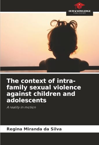 The context of intra-family sexual violence against children and adolescents