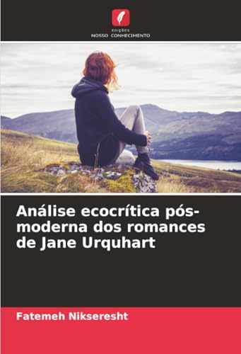 Análise ecocrítica pós-moderna dos romances de Jane Urquhart