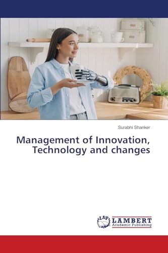 Management of Innovation, Technology and changes