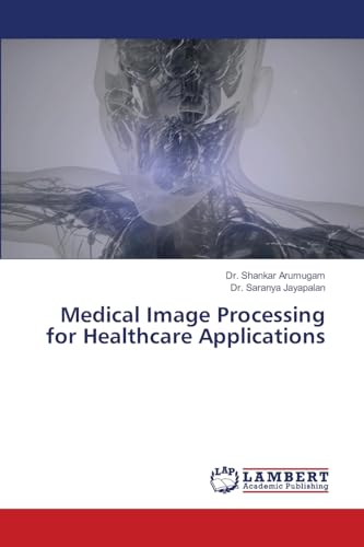 Medical Image Processing for Healthcare Applications
