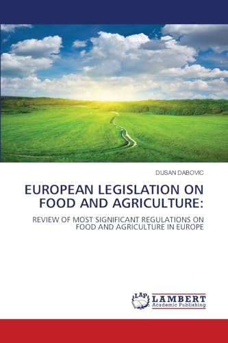 EUROPEAN LEGISLATION ON FOOD AND AGRICULTURE