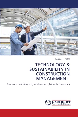 TECHNOLOGY & SUSTAINABILITY IN CONSTRUCTION MANAGEMENT