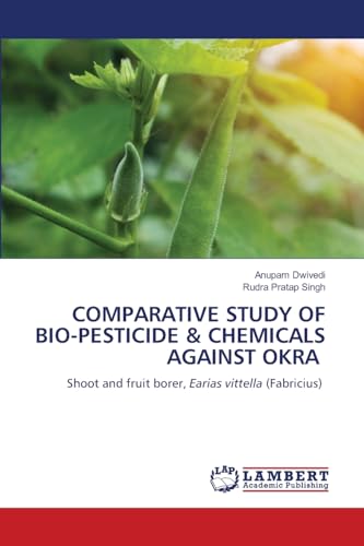 COMPARATIVE STUDY OF BIO-PESTICIDE & CHEMICALS AGAINST OKRA