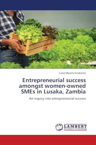 Entrepreneurial success amongst women-owned SMEs in Lusaka, Zambia