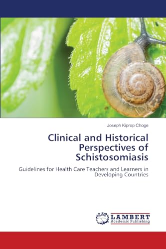 Clinical and Historical Perspectives of Schistosomiasis